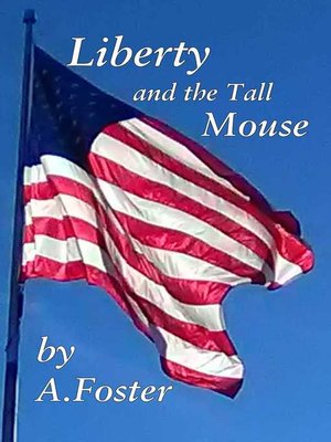 cover image of Liberty and the Tall Mouse